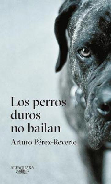 Los Perros Duros No Bailan