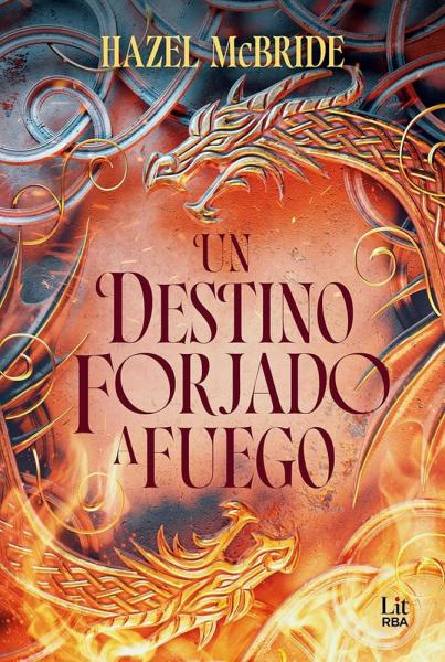 Un Destino Forjado A Fuego