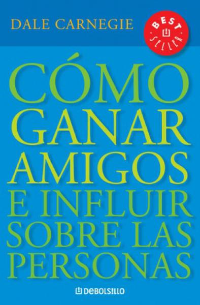 COMO GANAR AMIGOS E INFLUIR SOBRE LAS PE