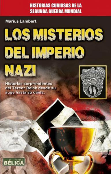 LOS MISTERIOS DEL IMPERIO NAZI