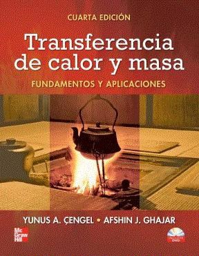 Transferencia De Calor Y Masa Fundamentos Y Aplicaciones (Incluye Cd) (4 Edicion)