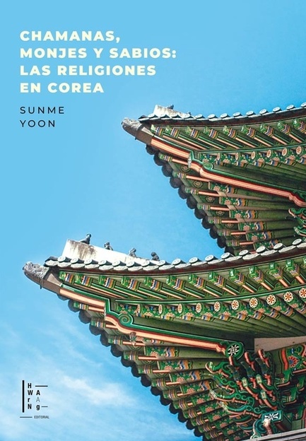 Chamanas, Monjes y Sabios: Las Religiones en Corea