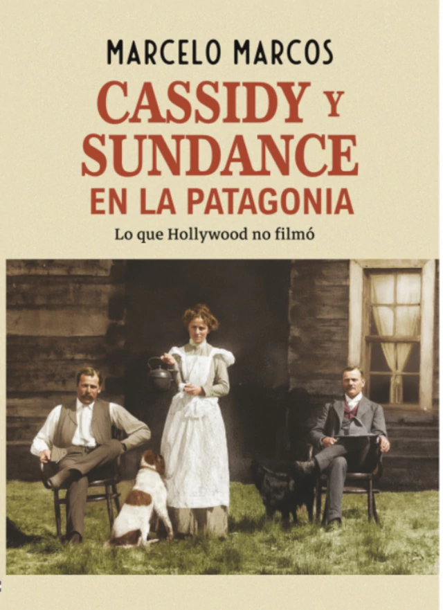 Cassidy Y Sundance En La Patagonia