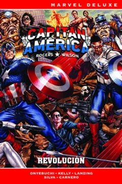 MARVEL DELUXE: CAPITÁN AMÉRICA ROGERS/WILSON 01. REVOLUCIÓN