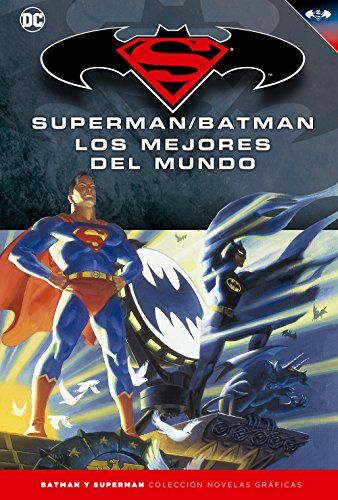 BATMAN Y SUPERMAN - COLECCIÓN NOVELAS GRÁFICAS NÚMERO 16: SUPERMAN/BATMAN: LOS MEJORES DEL MUNDO