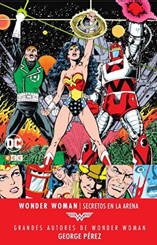 WONDER WOMAN - SECRETOS EN LA ARENA (GRANDES AUTORES DE WONDER WOMAN: GEORGE PÉREZ)