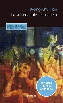 Sociedad Del Cansancio (2 Edicion Ampliada) (Coleccion Pensamiento Herder)