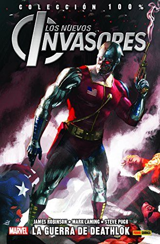 LOS NUEVOS INVASORES Nº. 02: LA GUERRA DE DEATHLOK (COL. 100% MARVEL)