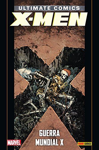 COLECCIONABLE ULTIMATE 95: X-MEN 21: GUERRA MUNDIAL X
