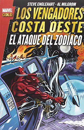LOS VENGADORES COSTA OESTE: EL ATAQUE DEL ZODÍACO (MARVEL GOLD)