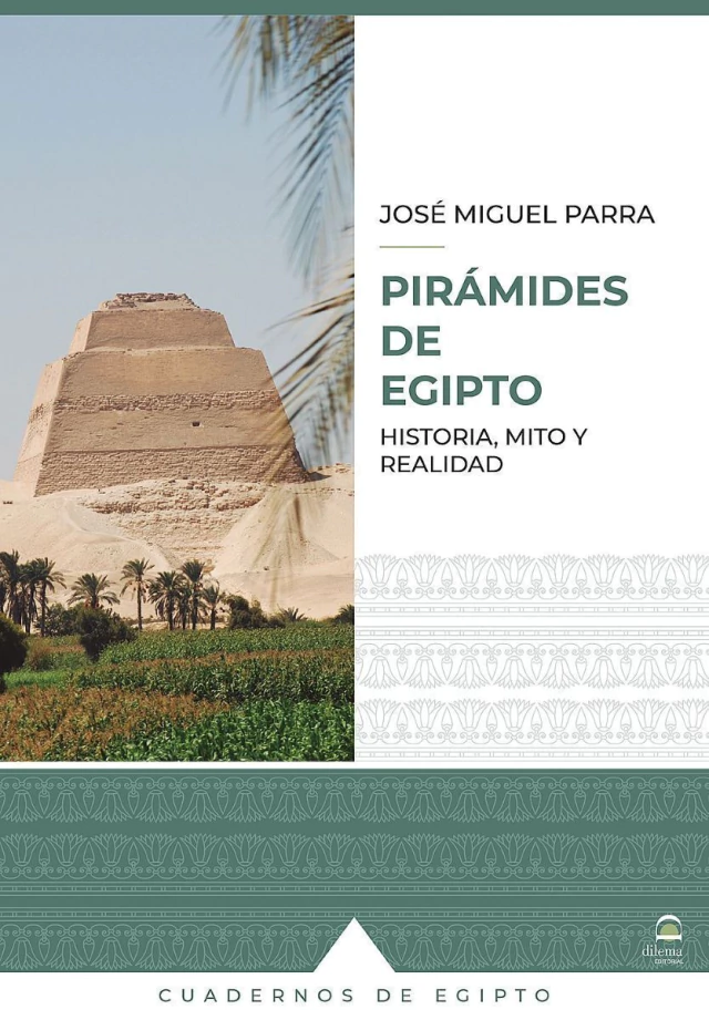 Piramides De Egipto - Historia Mito Y Realidad