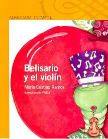 Belisario Y El Violin (Serie Amarilla) (+6)