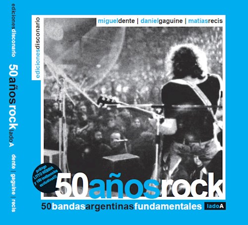 50 Años Rock (50 Bandas Argentinas Fundamentales) (Ilustrado)