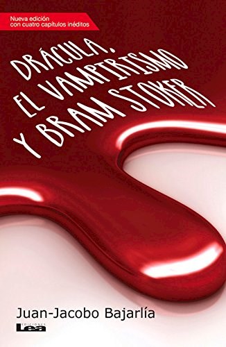 DRACULA EL VAMPIRISMO Y BRAM STOKER