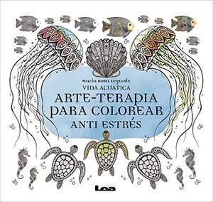 ARTE TERAPIA PARA COLOREAR VIDA ACUATICA