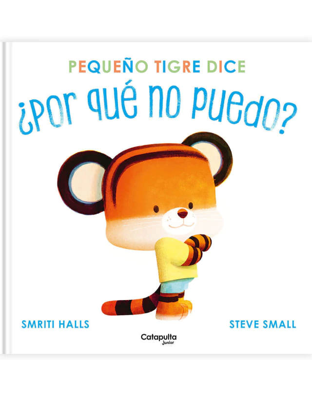 PEQUEÑO TIGRE DICE POR QUE NO PUEDO