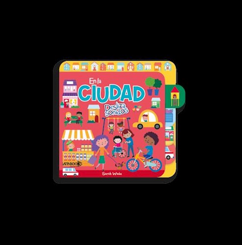 En La Ciudad (Coleccion Desliza Sonidos) (Cartone)