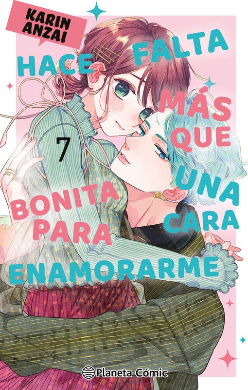 HACE FALTA MAS QUE UNA CARA BONITA PARA ENAMORARME Nº 07