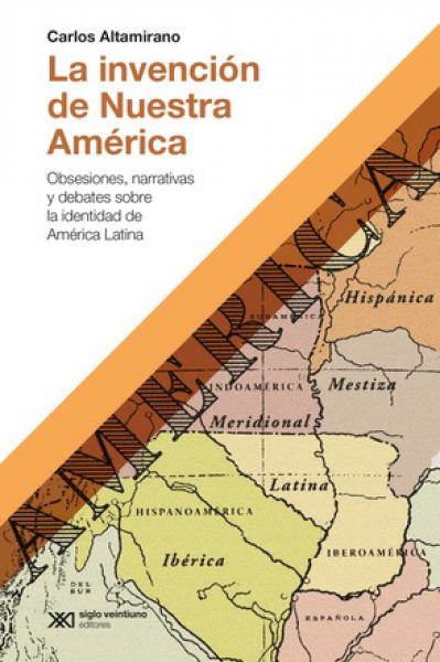 La Invencion De Nuestra America