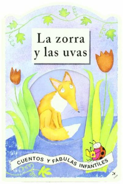 ZORRA Y LAS UVAS, LA (CUENTOS Y FABULAS
