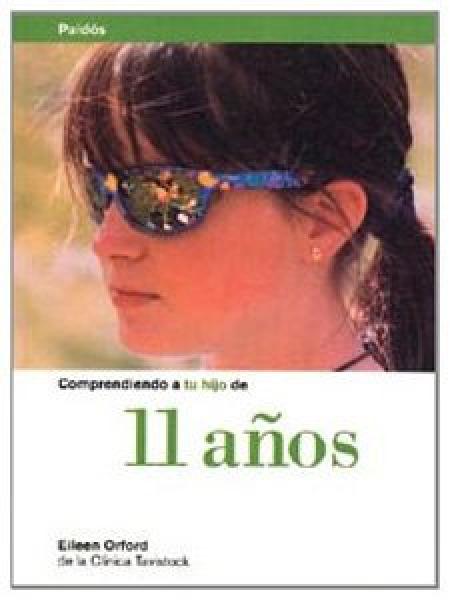 Comprendiendo A Tu Hijo De 11 Años