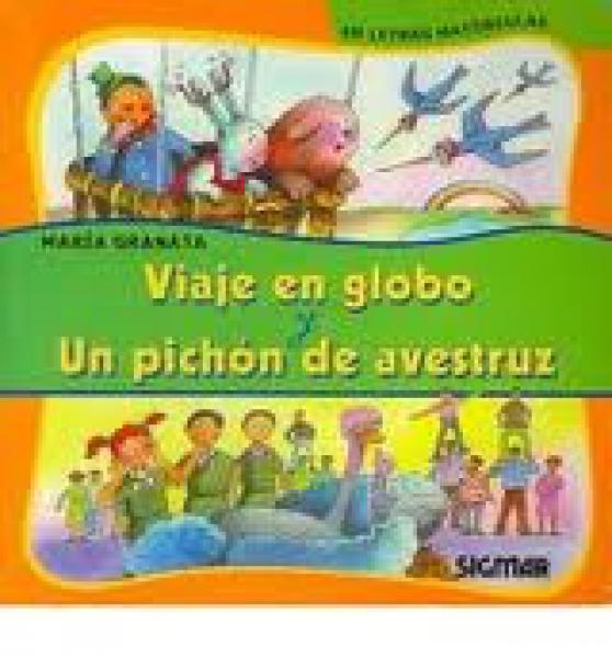 VIAJE EN GLOBO Y UN PICHON DE AVESTRUZ