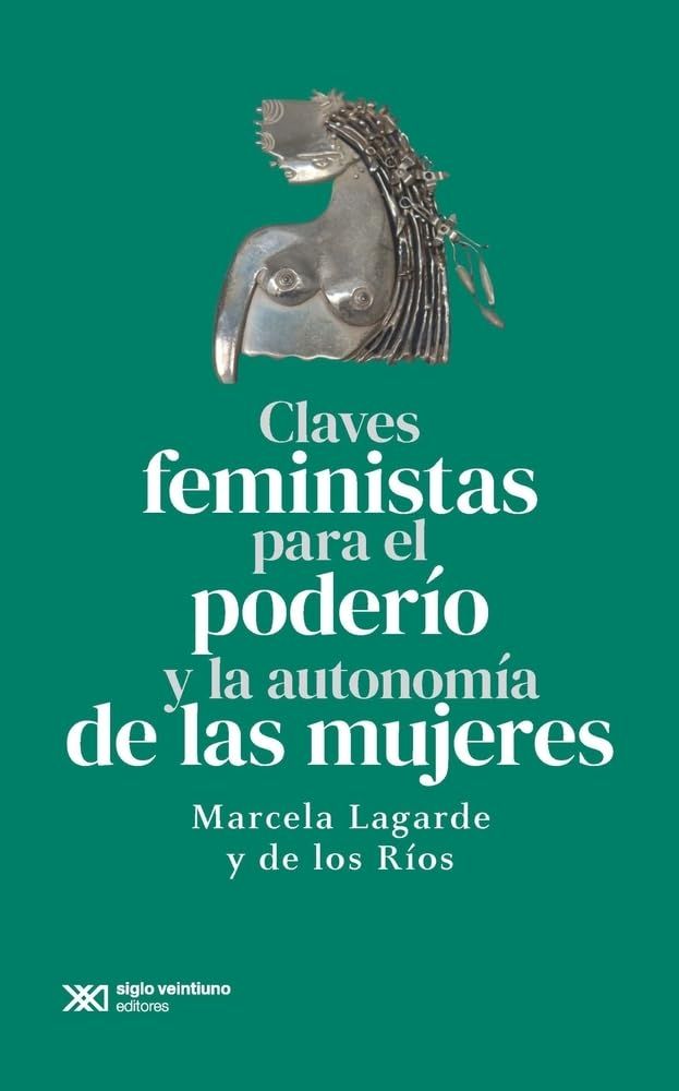 CLAVES FEMINISTAS PARA EL PODERÍO Y LA AUTONOMÍA DE LAS MUJERES