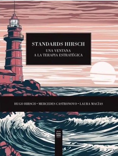 STANDARDS HIRSCH UNA VENTANA A LA TERAPIA ESTRATEGICA