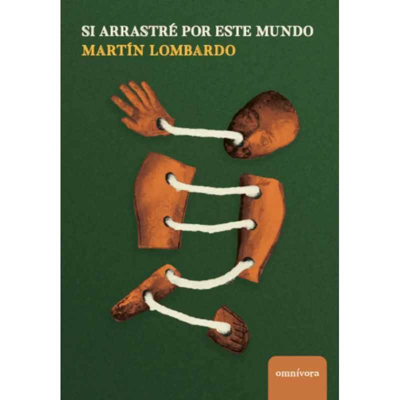 Si arrastré por este mundo