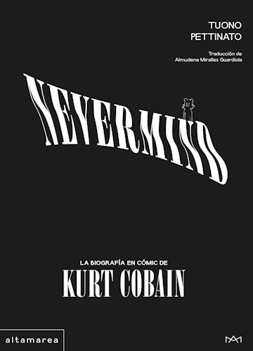 NEVERMIND - LA BIOGRAFIA EN COMIC DE KUR