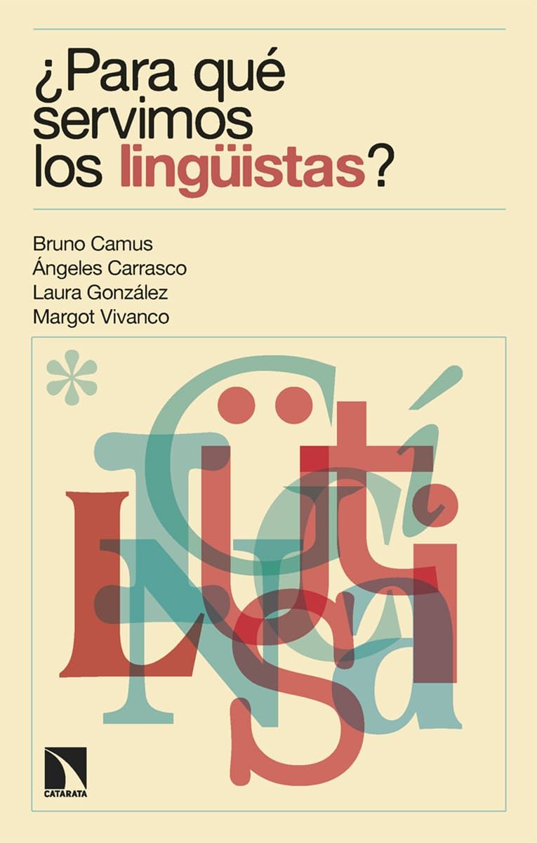 ¿PARA QUE SERVIMOS LOS LINGUISTAS?