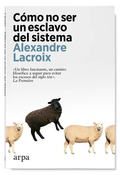 COMO NO SER UN ESCLAVO DEL SISTEMA