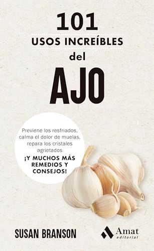 101 USOS INCREIBLES DEL AJO