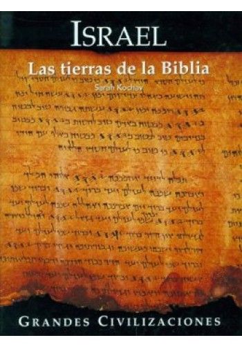 israel tierras de la biblia .grandes civilizaciones