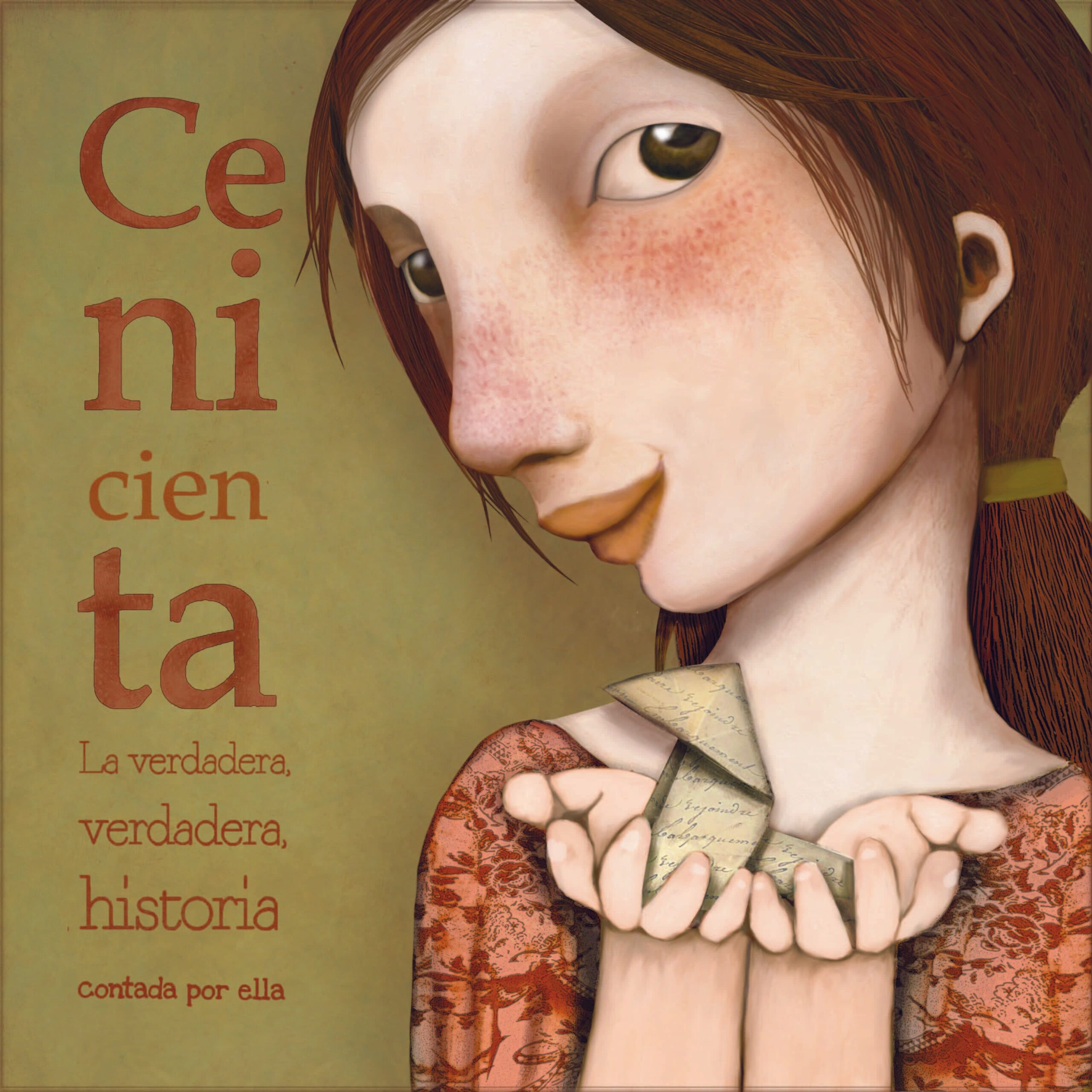 CENICIENTA - LA VERDADERA VERDADERA HISTORIA CONTADA POR ELLA