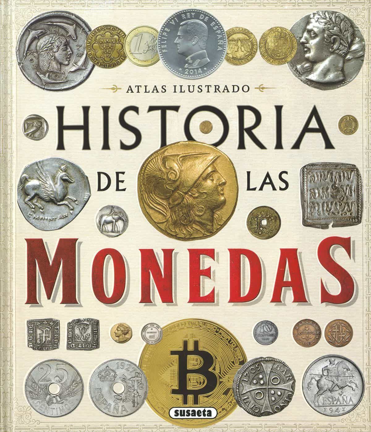 ATLAS ILUSTRADO HISTORIA DE LAS MONEDAS