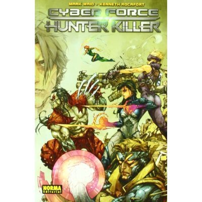 2. CYBERFORCE Y 4. HUNTER KILLER