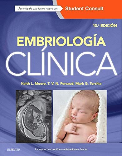 Embriología clínica + StudentConsult 10 ed. © 2016