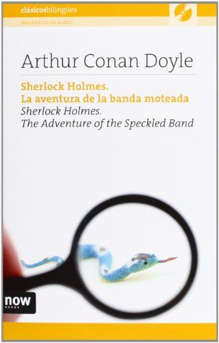 Sherlock Holmes. La Aventura De La Banda Moteada / The Adventure Of The Speckled Band (Con Cd)
