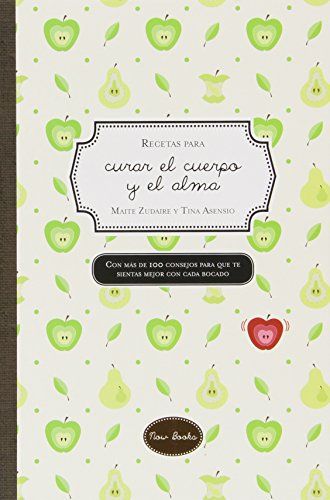 Recetas Para Curar El Cuerpo Y El Alma