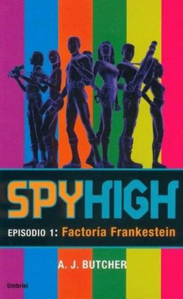 Factoria Frankestein. Spy High - Episodio 1