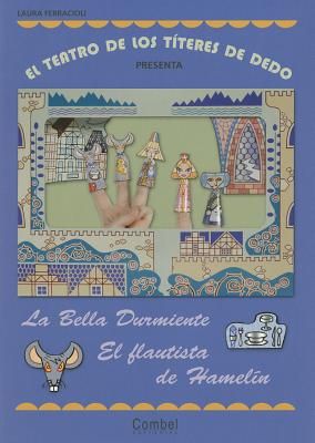 El teatro de los títeres de dedo presenta... La bella durmiente / El flautista de Hamelín