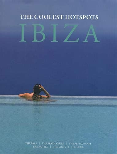 The Coolest Hotspots Ibiza