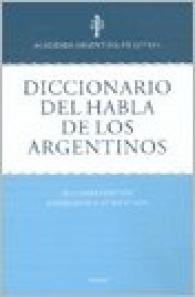Diccionario Del Habla De Los Argentinos