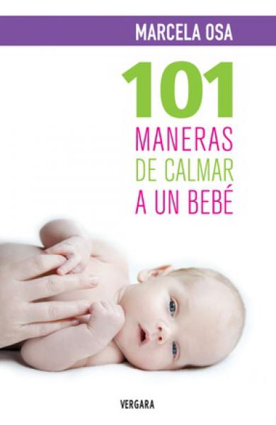 101 MANERAS DE CALMAR A UN BEBE **PROMO**