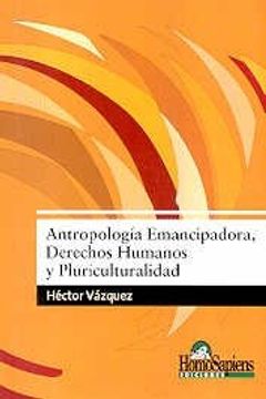 ANTROPOLOGÍA EMANCIPADORA