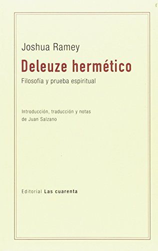 DELEUZE HERMÉTICO. FILOSOFÍA Y PRUEBA ESPIRITUAL