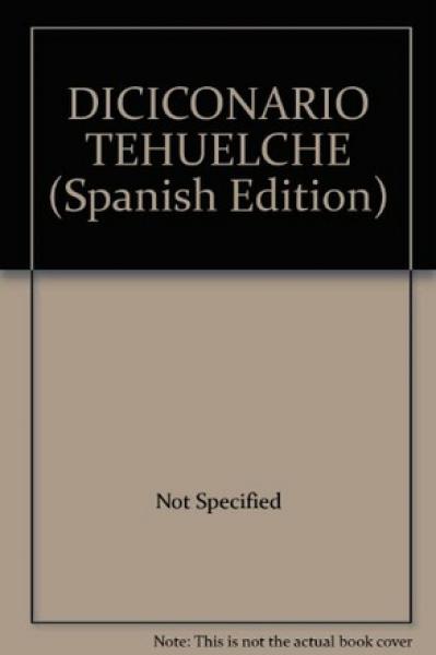 DICC. TEHUELCHE-ESPAÑOL/ESP-TEH.