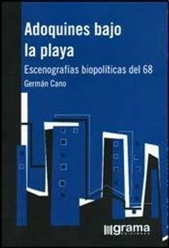 Adoquines bajo la playa: esenografías biopolíticas del 68