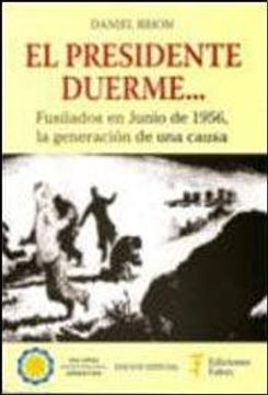 El Presidente Duerme: fusilados en Junio de 1956